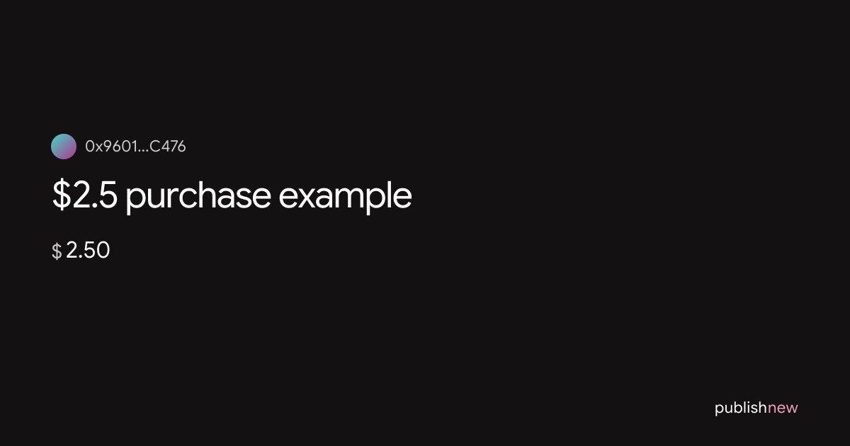 $2.5 purchase example | Publish